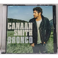Bronco by Canaan Smith (CD, 2015)