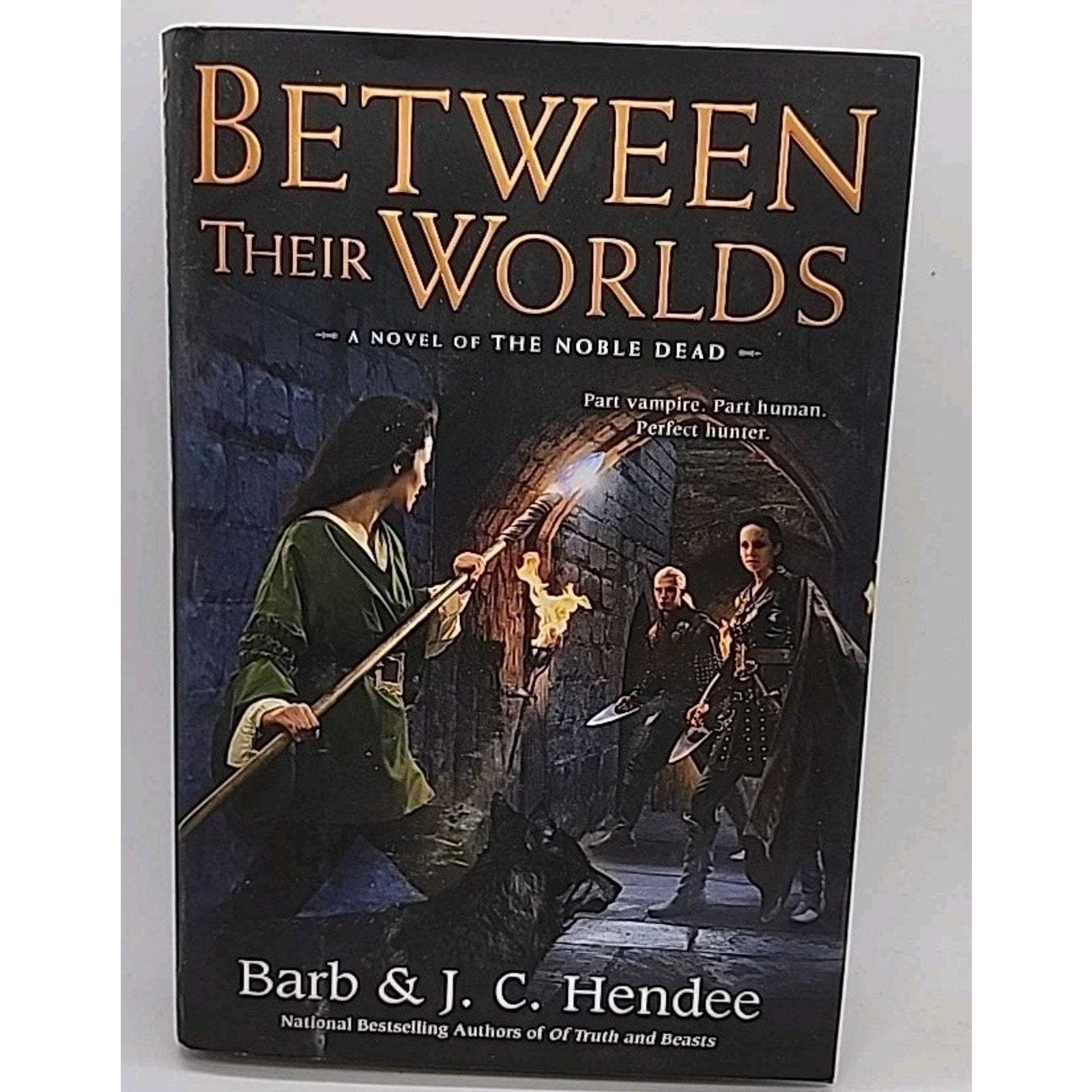 Between Their Worlds : A Novel of the Noble Dead by Barb Hendee and J. C. Hendee