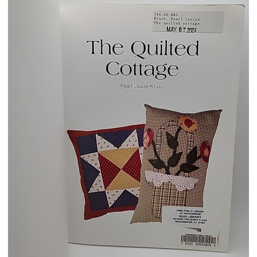 Quilted Cottage : 25 Cozy Projects to Warm Your Home by Pearl Krush (2003, Trade