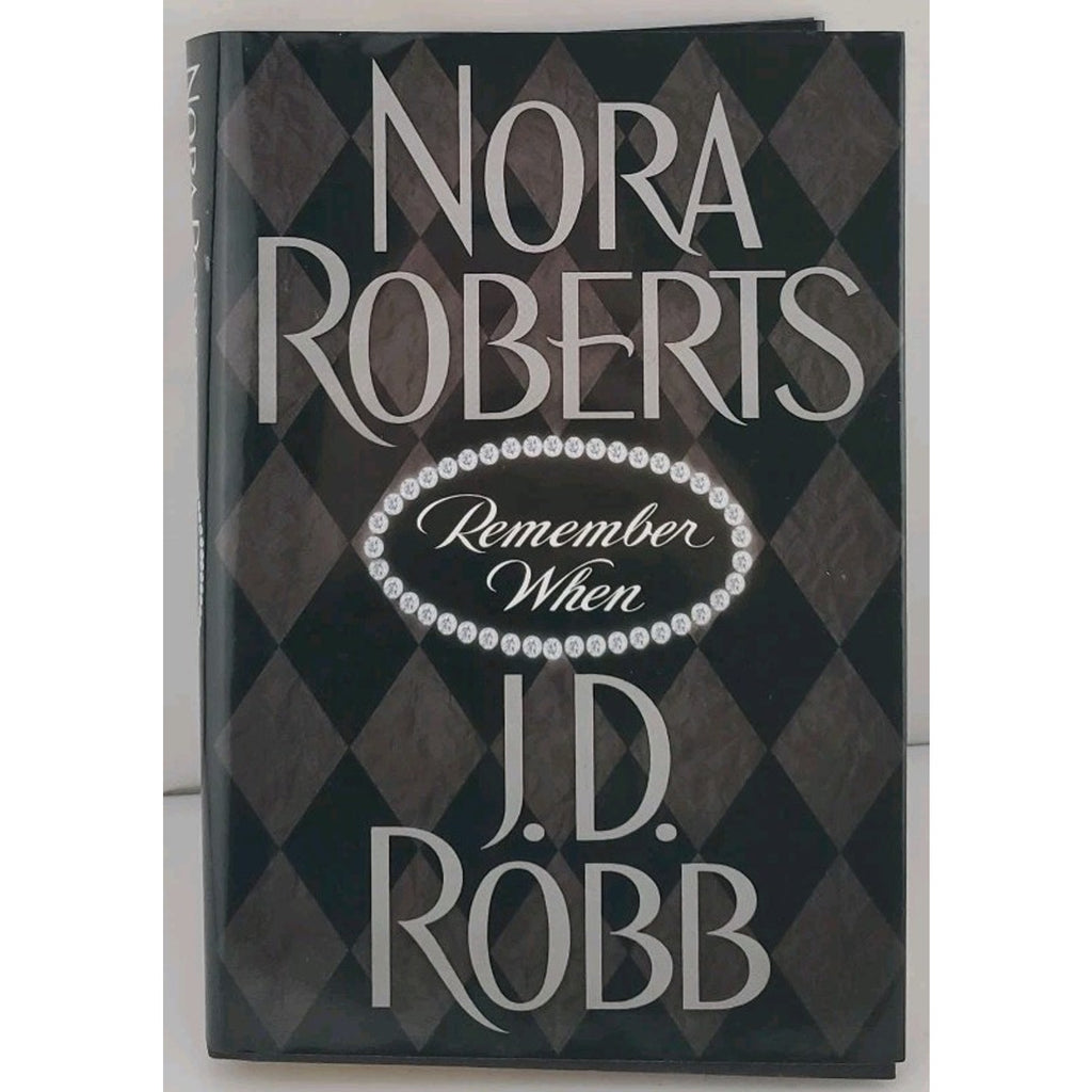 Remember When by J. D. Robb and Nora Roberts (2003, Hardcover)