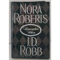 Remember When by J. D. Robb and Nora Roberts (2003, Hardcover)