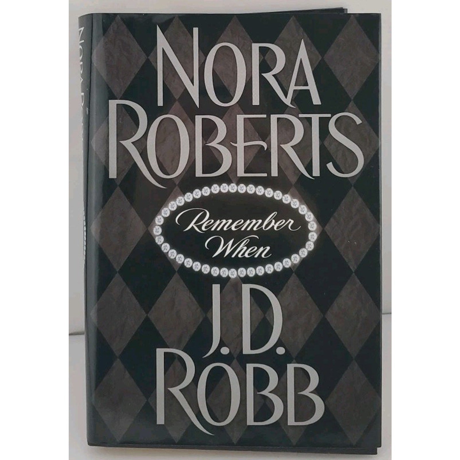 Remember When by J. D. Robb and Nora Roberts (2003, Hardcover)