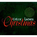 Celtic Ladies Christmas [Digipak] by Various Artists (CD, Sonoma Entertainment)