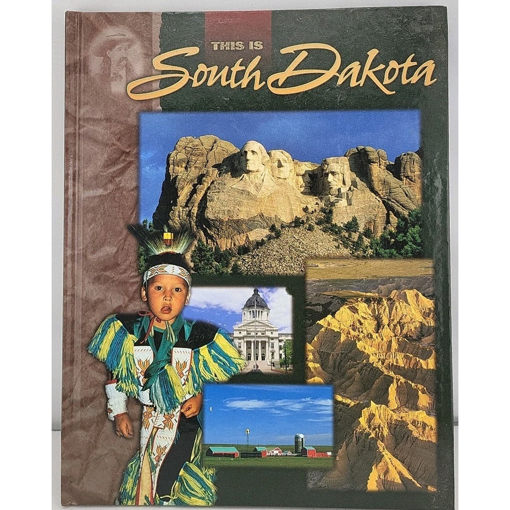 This Is South Dakota - Edited By Mata Dewald - Rushmore Photos & Gifts Inc.