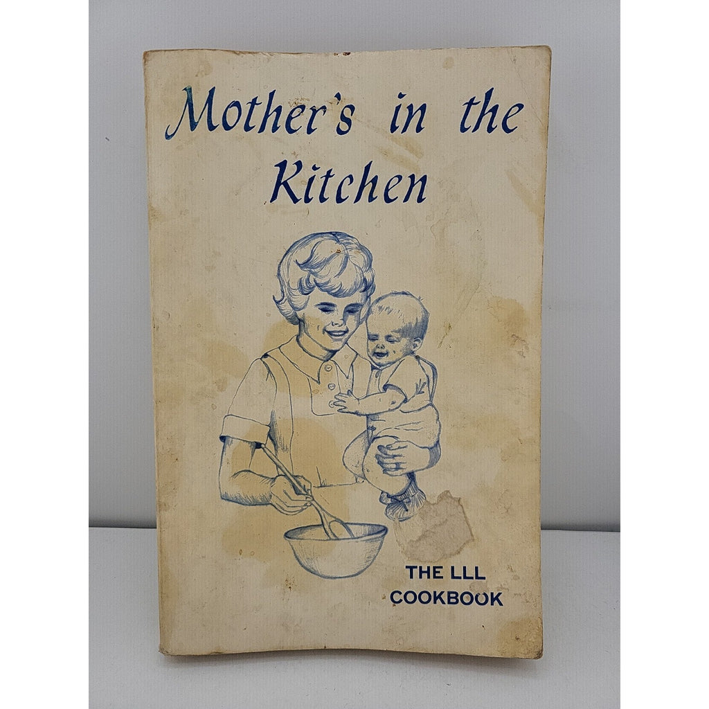 Mother's In The Kitchen By The LLL Cookbook
