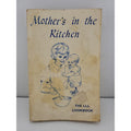Mother's In The Kitchen By The LLL Cookbook