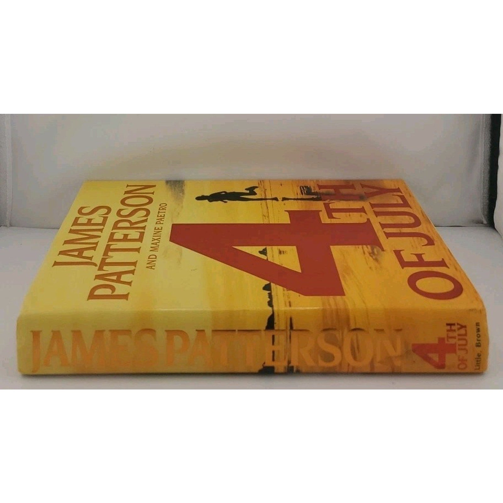 4th of July by James Patterson and Maxine Paetro (2005, Hardcover)