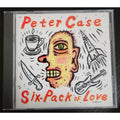 Peter Case "Six Pack of Love" (CD)