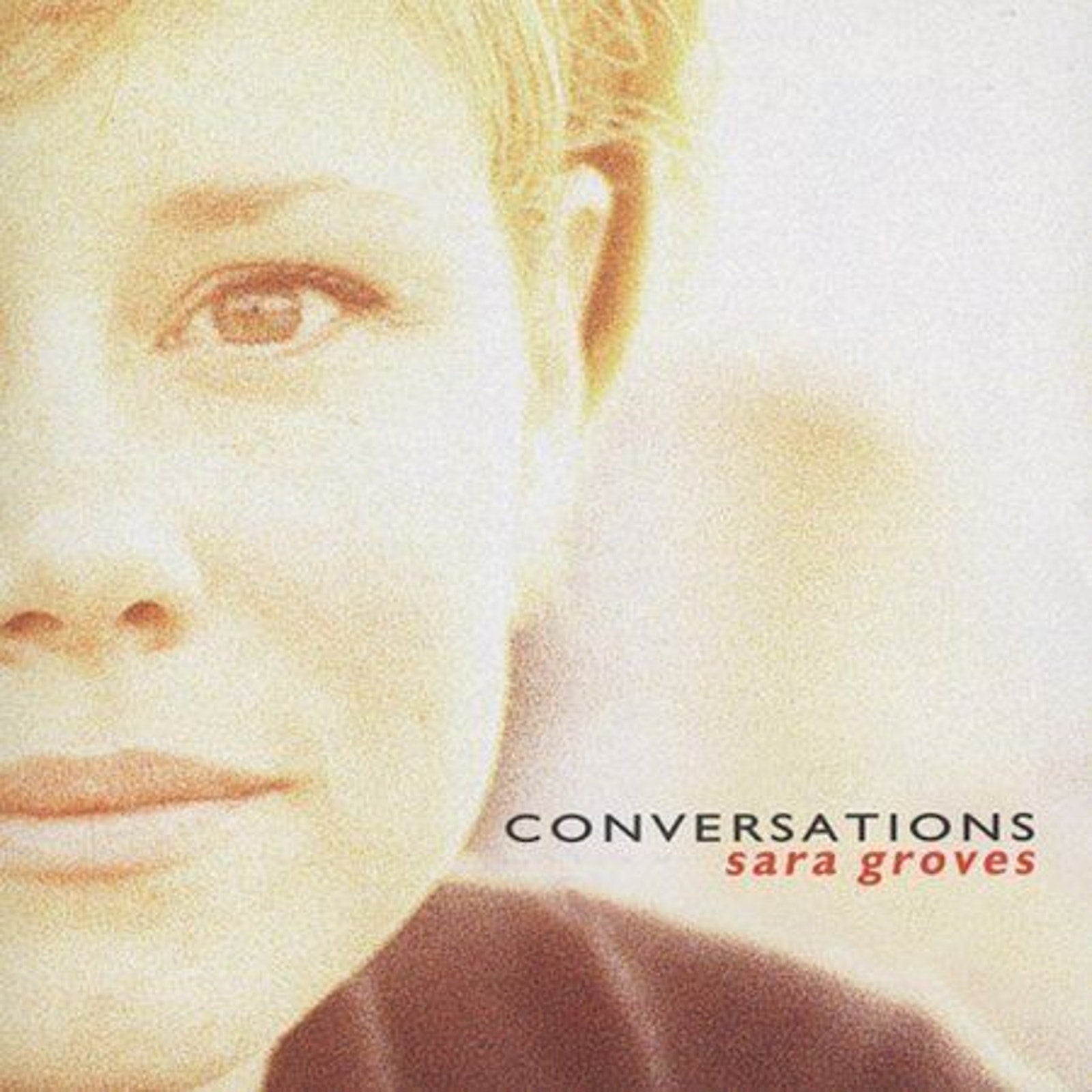 Conversations by Sara Groves (CD, Jan-2005, INO Records)