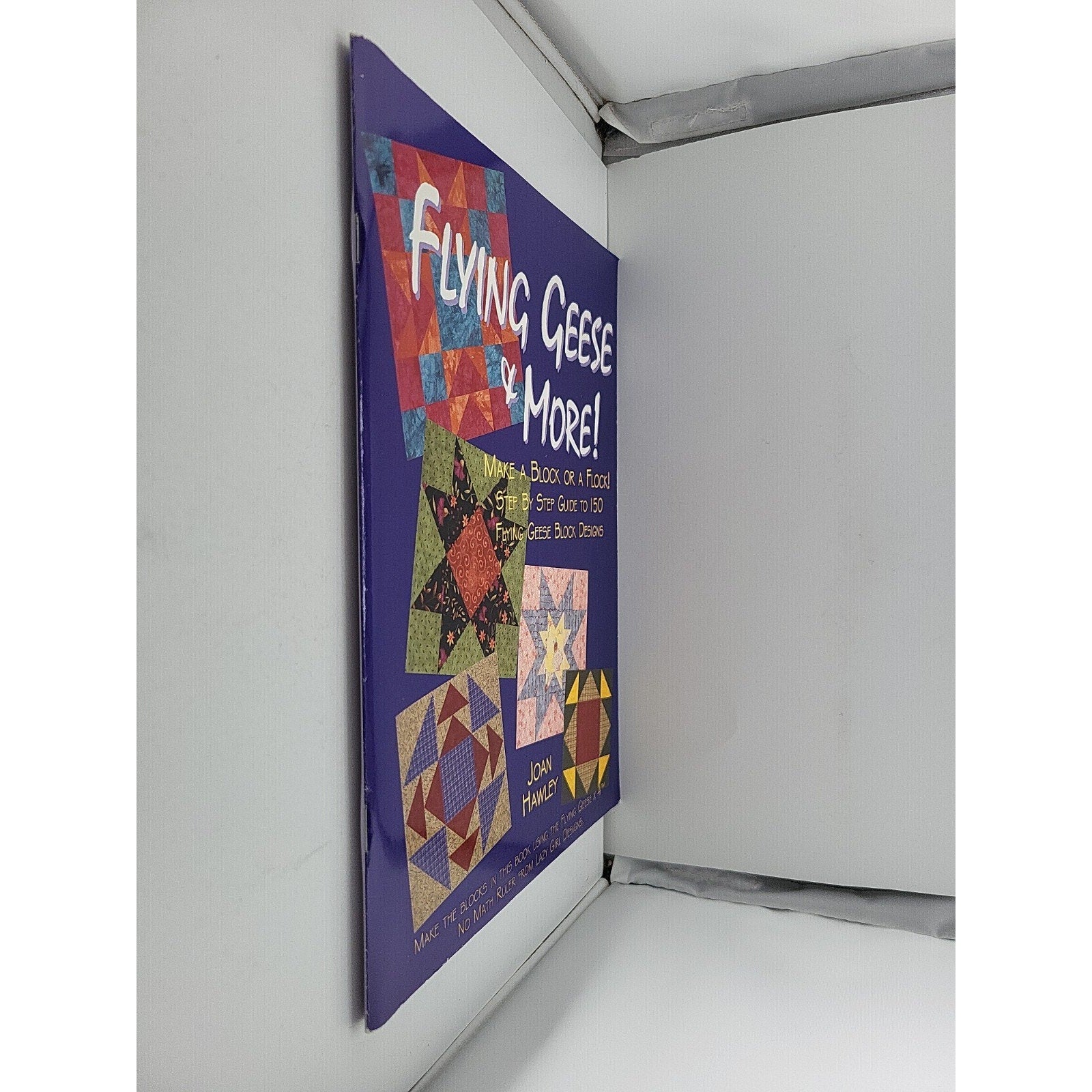 Flying Geese and More Quilt Book by Joan Hawley of Lazy Girl Designs - Dings & D