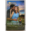 Baby Changes Everything by Marie Ferrarella (2005, Trade Paperback)