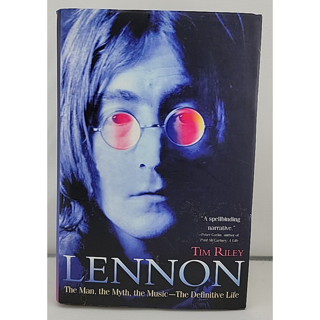 Lennon : The Man, the Myth, the Music - the Definitive Life by Tim Riley (2011,