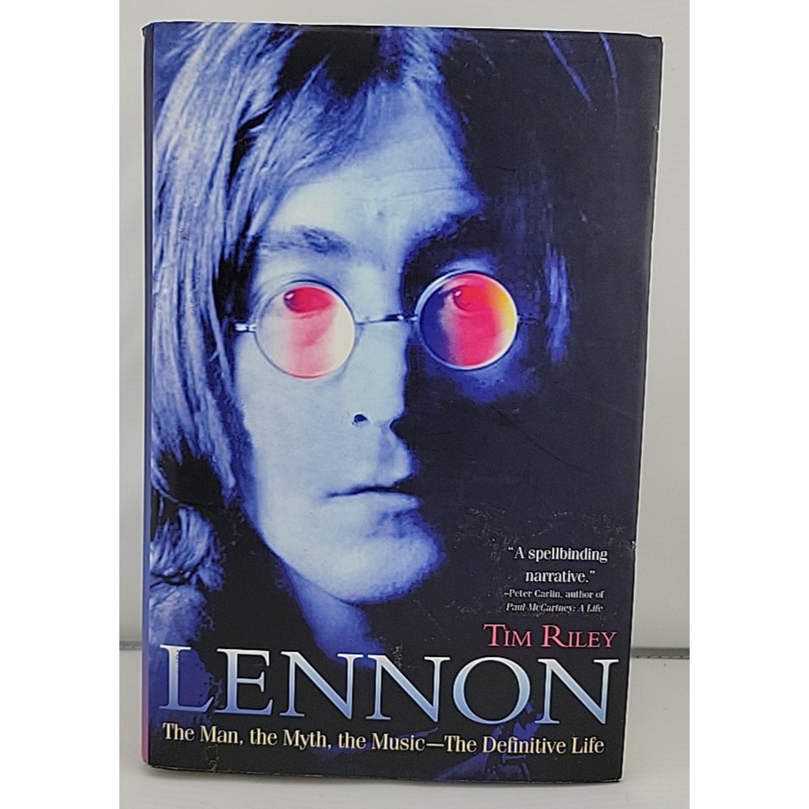 Lennon : The Man, the Myth, the Music - the Definitive Life by Tim Riley (2011,