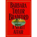 A Secret Affair by Barbara Taylor Bradford (1996, Hardcover)