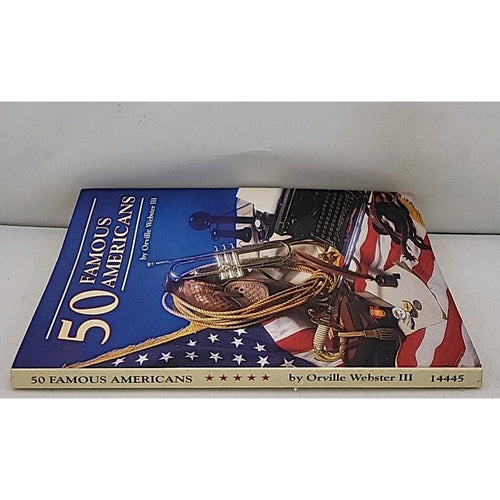 50 Famous Americans by Orville Webster III, Paperback 1991