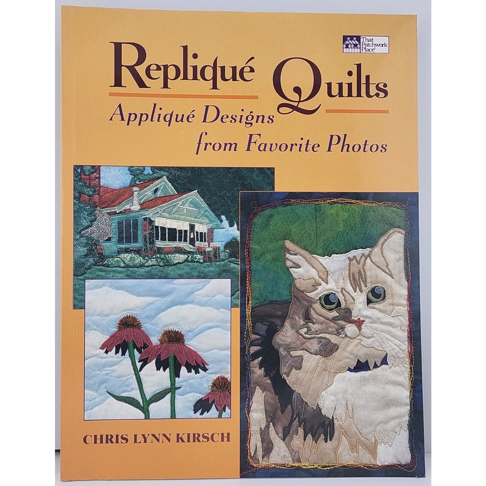 Replique Quilts : Applique Designs from Favorite Photos by Chris Lynn Kirsch...
