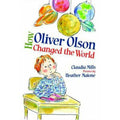 How Oliver Olson Changed the World by Claudia Mills (2009, Hardcover)