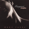Margaret Maybe [EP] by Marc Farre (CD, Feb-1995, Mode Records)