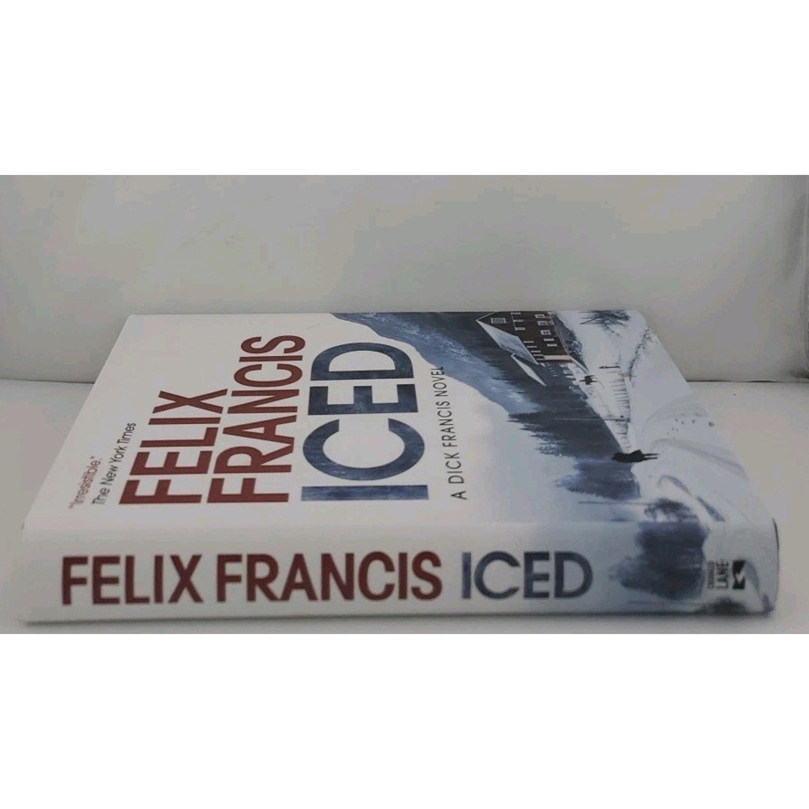 Iced : A Novel by Felix Francis (2022, Hardcover)