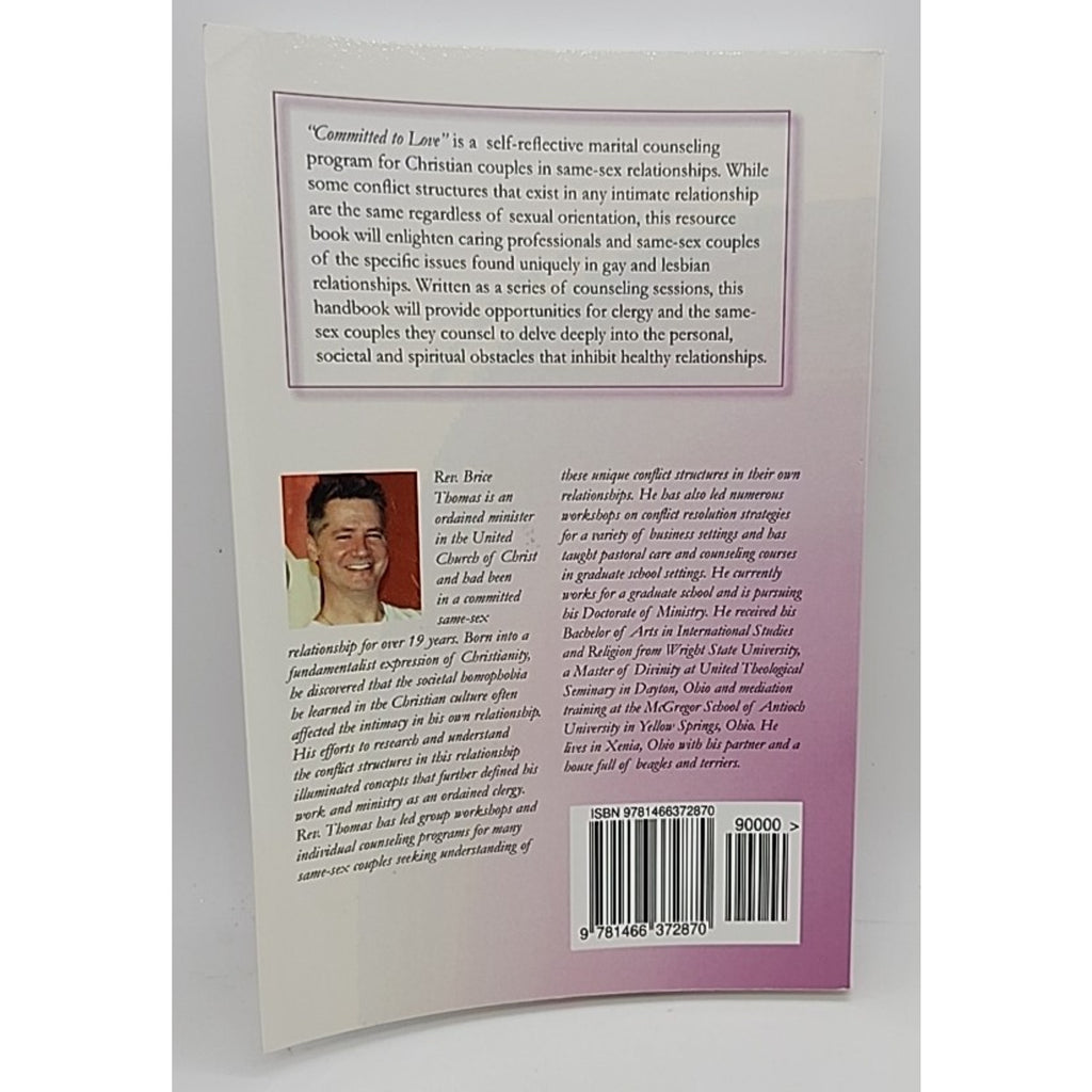 Committed to Love : Pastoral Care for Same-Sex Couples by Brice Thomas (2011,...