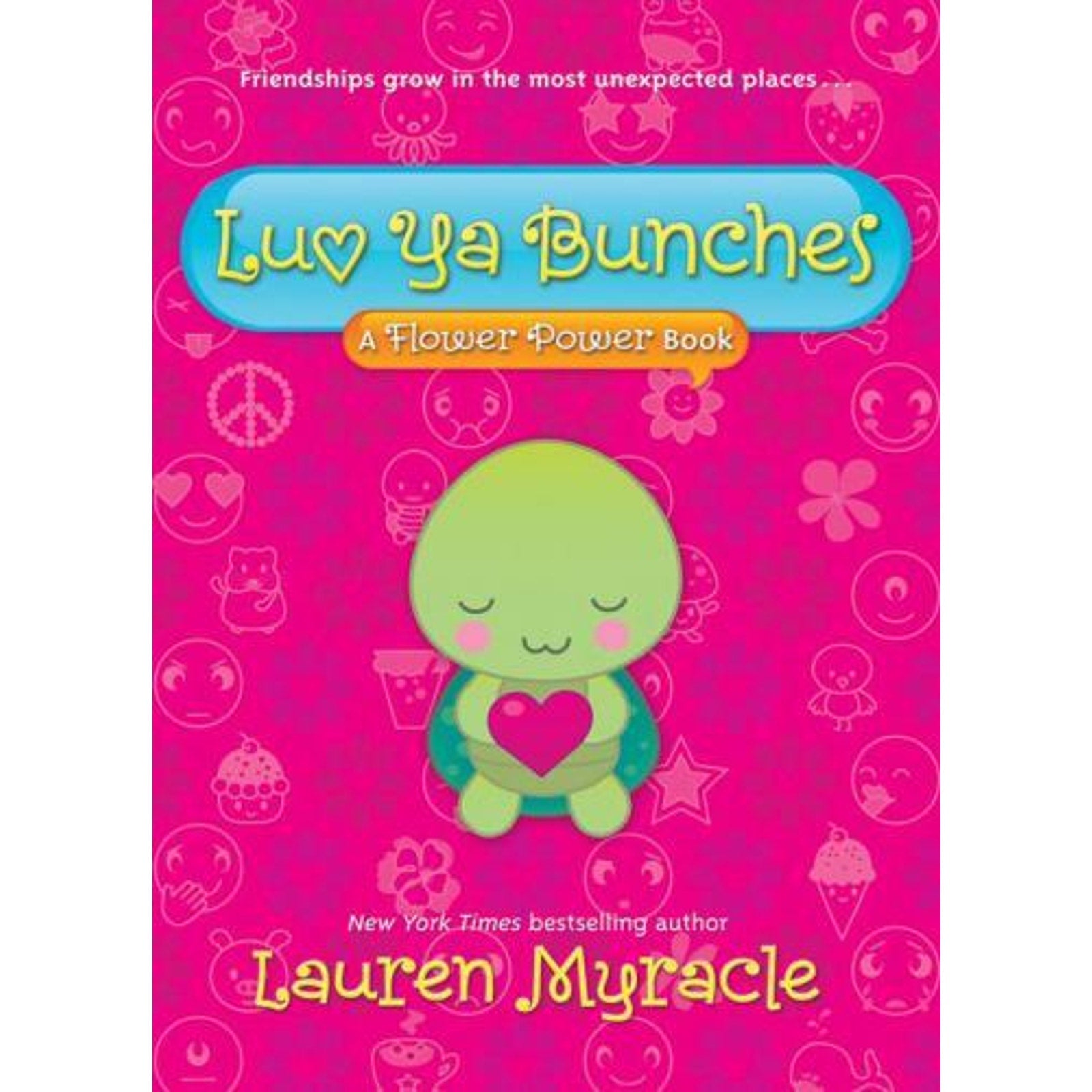 Flower Power Ser.: Luv Ya Bunches : A Flower Power Book by Lauren Myracle (2010…