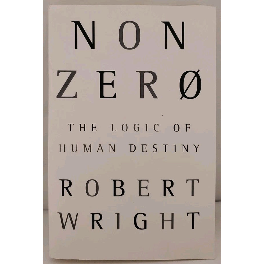 Nonzero: The Logic of Human Destiny - Paperback Wright, Robert