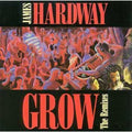 Grow (Remixes) [CD] [Maxi Single] by James Hardway (CD, Nov-1999, Street Beat...