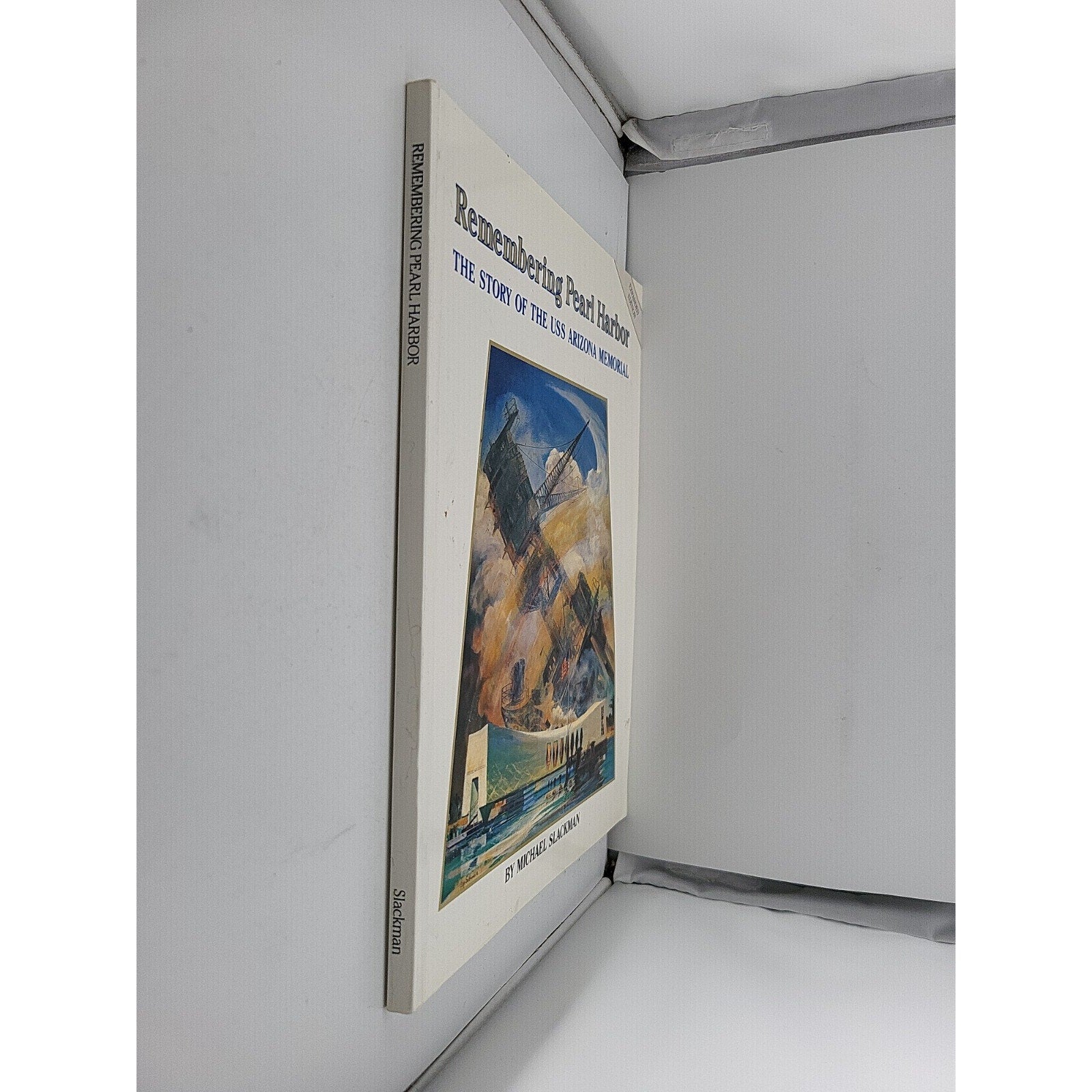 Remembering Pearl Harbor: The Story of the USS Arizona Memorial by Michael...