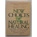 New Choices In Natural Healing Hardback Book
