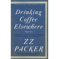 Drinking Coffee Elsewhere by Z. Z. Packer (2004, Trade Paperback)