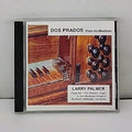 Dos Prados (From The Meadows) By Larry Palmer CD