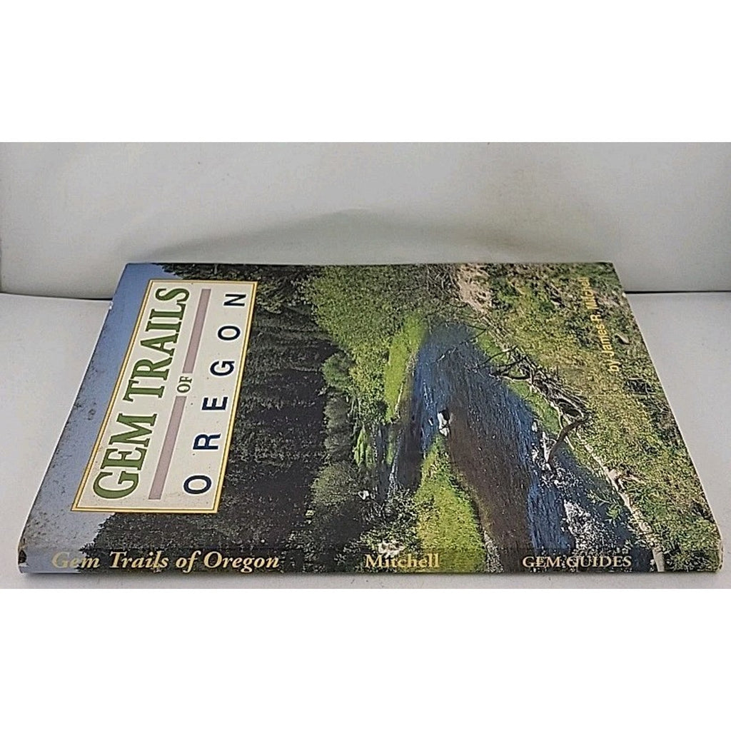 Gem Trails of Oregon by James R. Mitchell (1998, Trade Paperback)