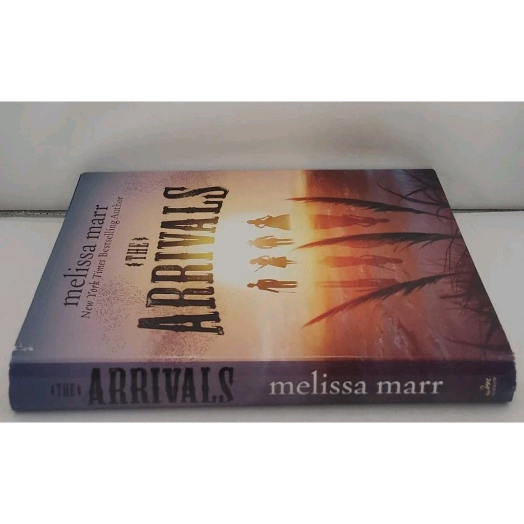 The Arrivals: A Novel by Melissa Marr (Hardcover)