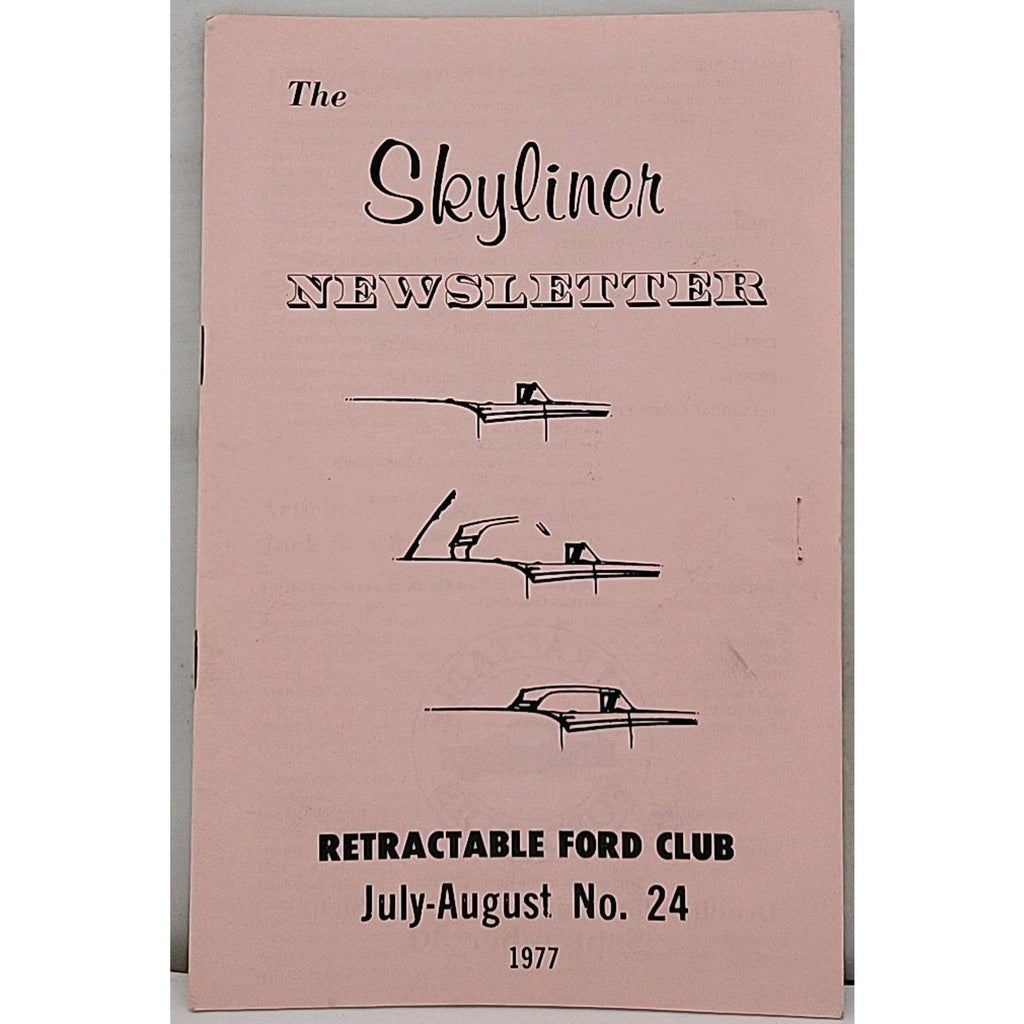 The Skyliner Newsletter - Retractable Ford Club #24 - July-August 1977