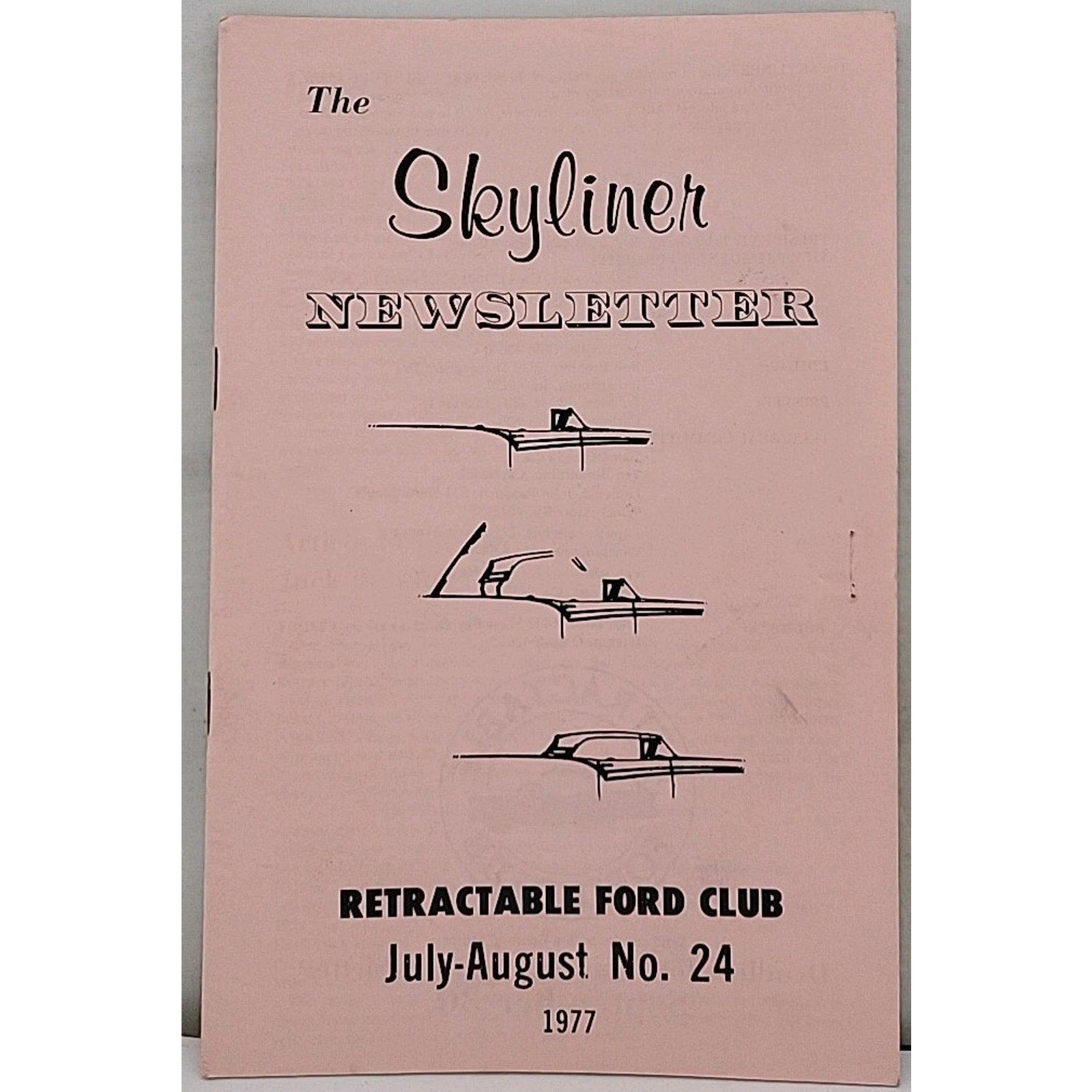 The Skyliner Newsletter - Retractable Ford Club #24 - July-August 1977