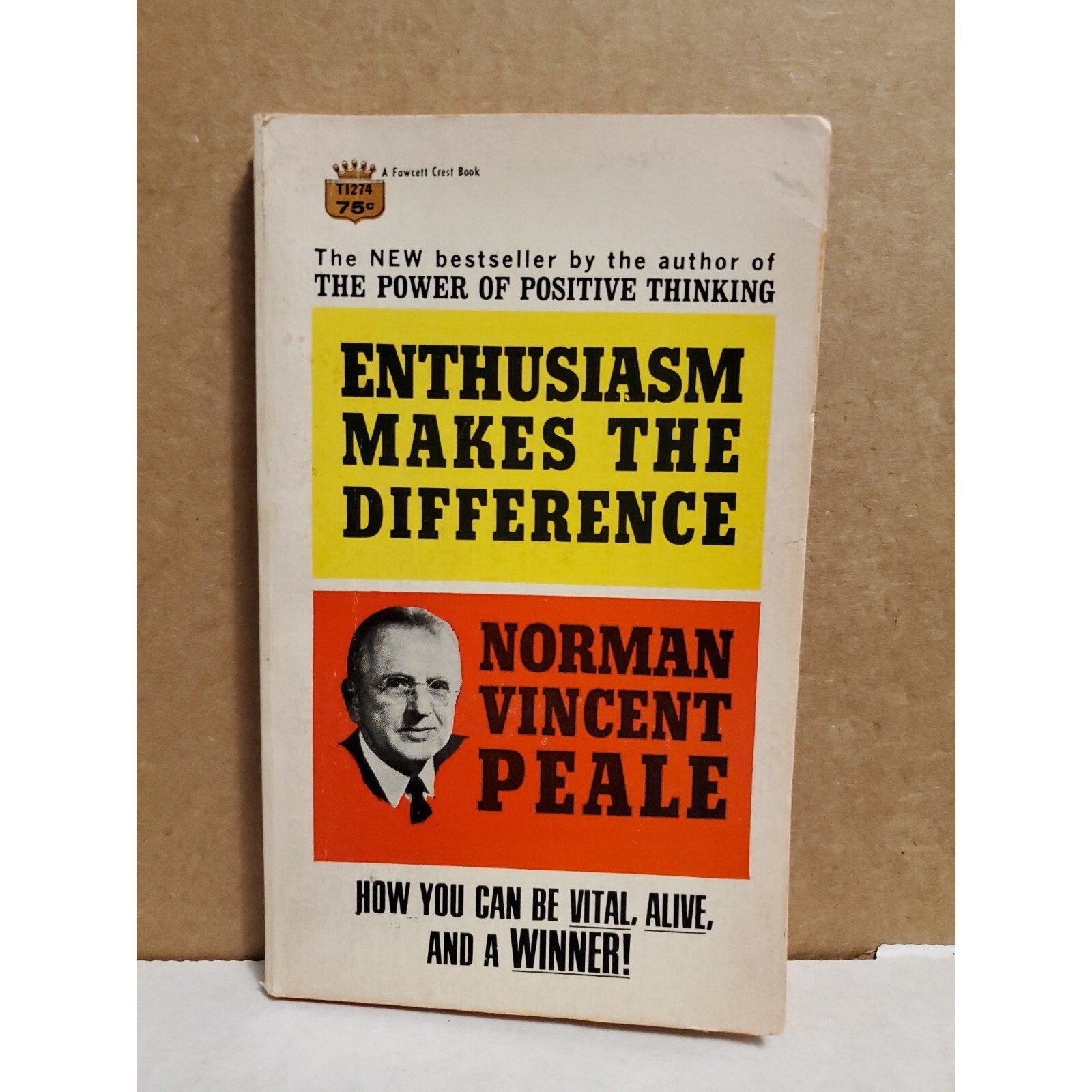 Enthusiasm Makes The Difference by Norman Vincent Peale 1971