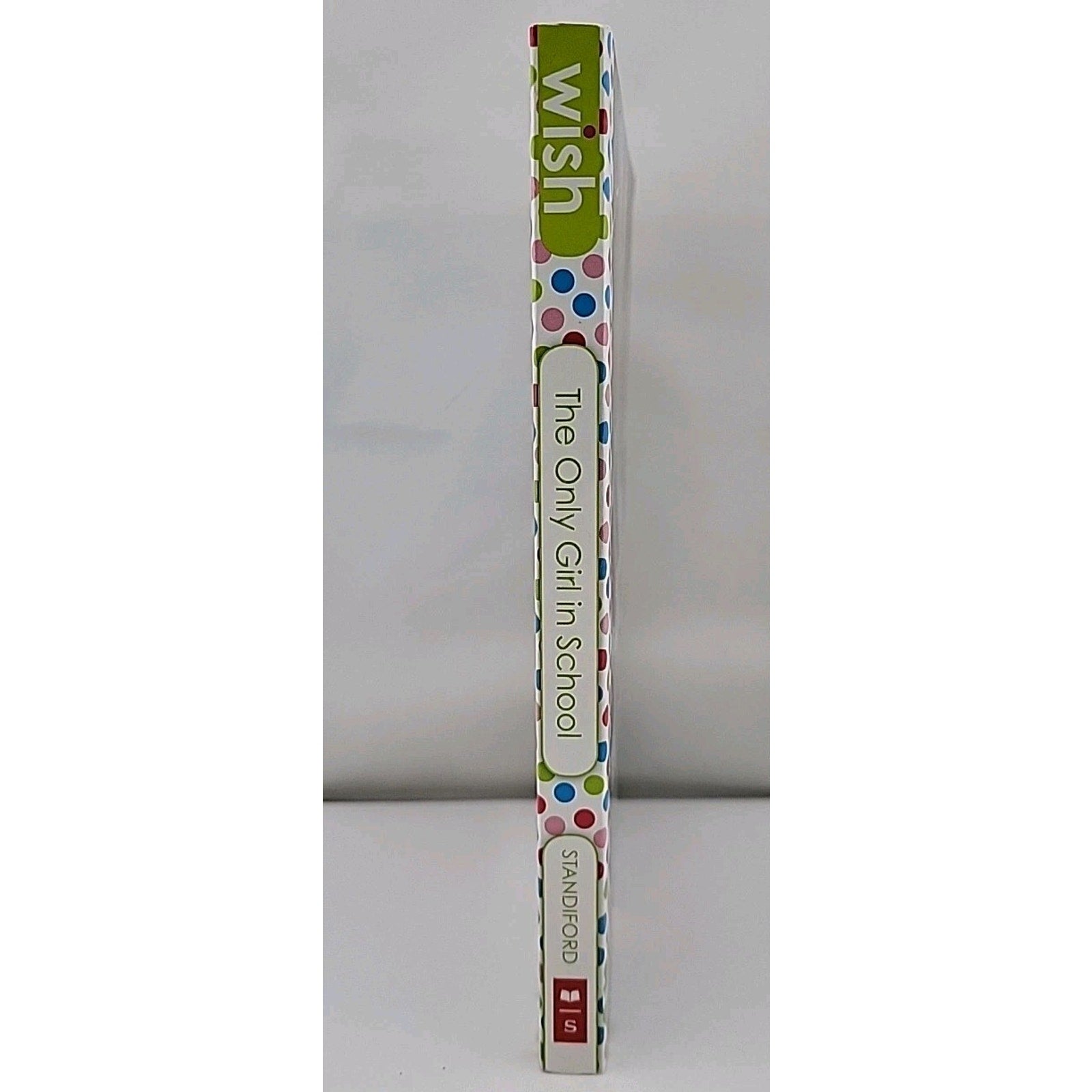 Only Girl in School: a Wish Novel by Natalie Standiford (2018, Trade Paperback)