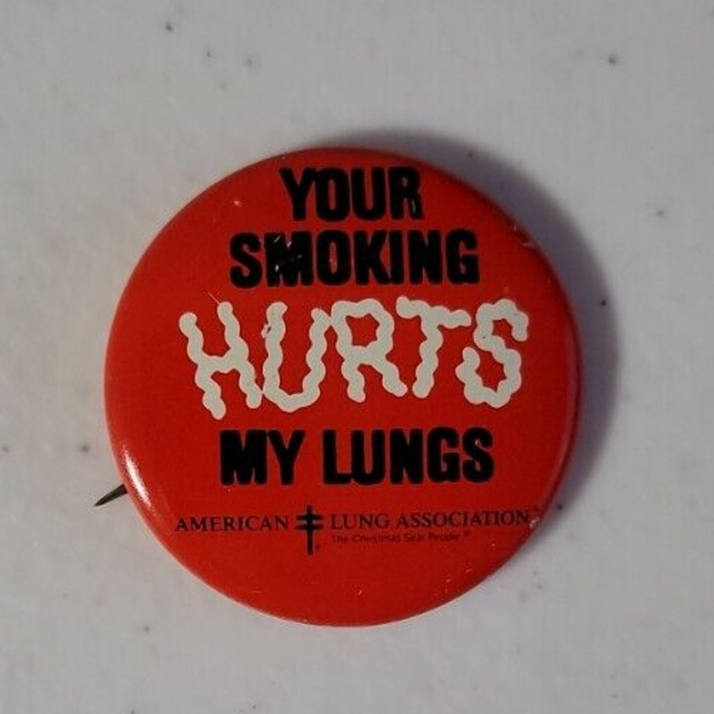 American Lung Association Your Smoking Hurts My Lungs Button Pin