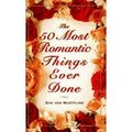 The 50 Most Romantic Things Ever Done by Dini von Mueffling (1997, Hardcover)
