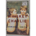 Whiskey and Charlie by Annabel Smith (2015, Trade Paperback)