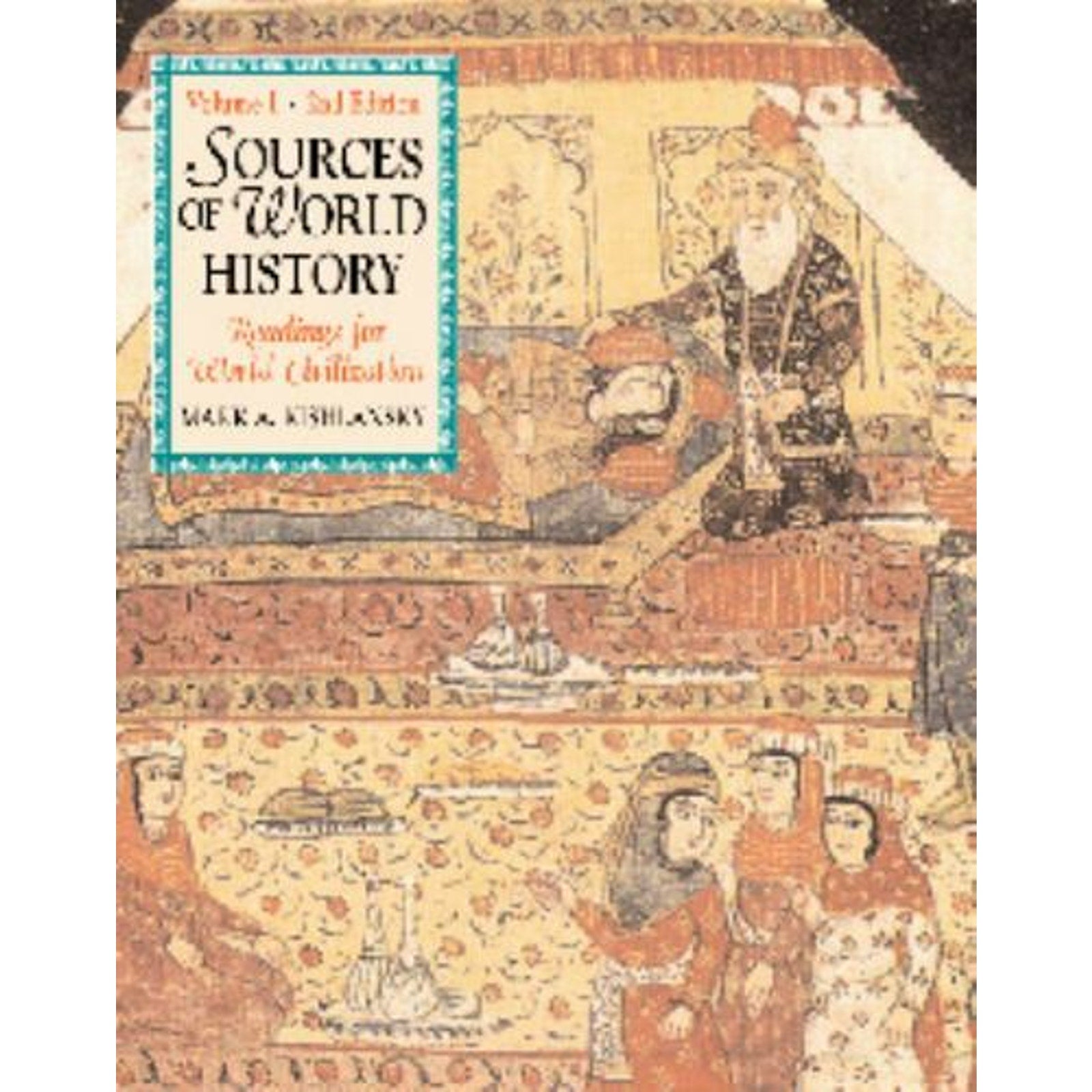 Sources in World History : Readings for World Civilization by Susan Lindsey...
