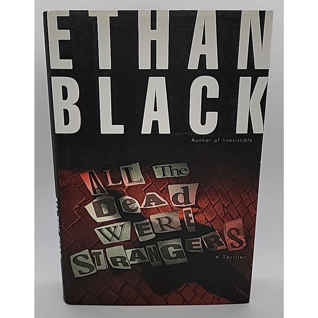 All the Dead Were Strangers by Ethan Black (2001, Hardcover)