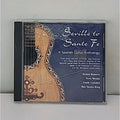 Seville to Sante Fe: A Spanish Guitar Anthology by Various Artists (CD, 1996,...