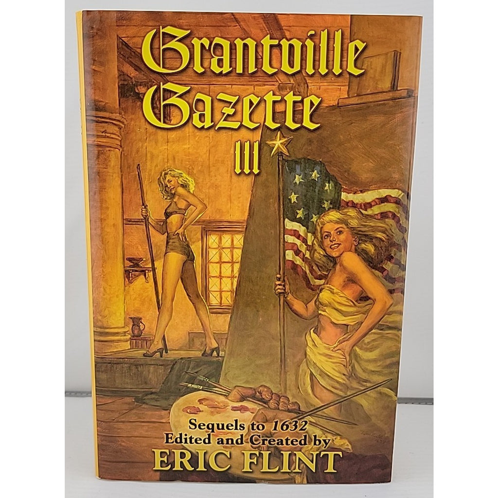 Grantville Gazette III by Eric Flint (2006, Hardcover)
