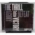 The Thrill Of Victory Agony Of Defeat (CD)
