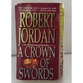 Crown of Swords : Book Seven of 'the Wheel of Time' by Robert Jordan (1997, Mass