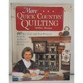 More Quick Country Quilting : Over Sixty New Fast and Fun Projects from the...