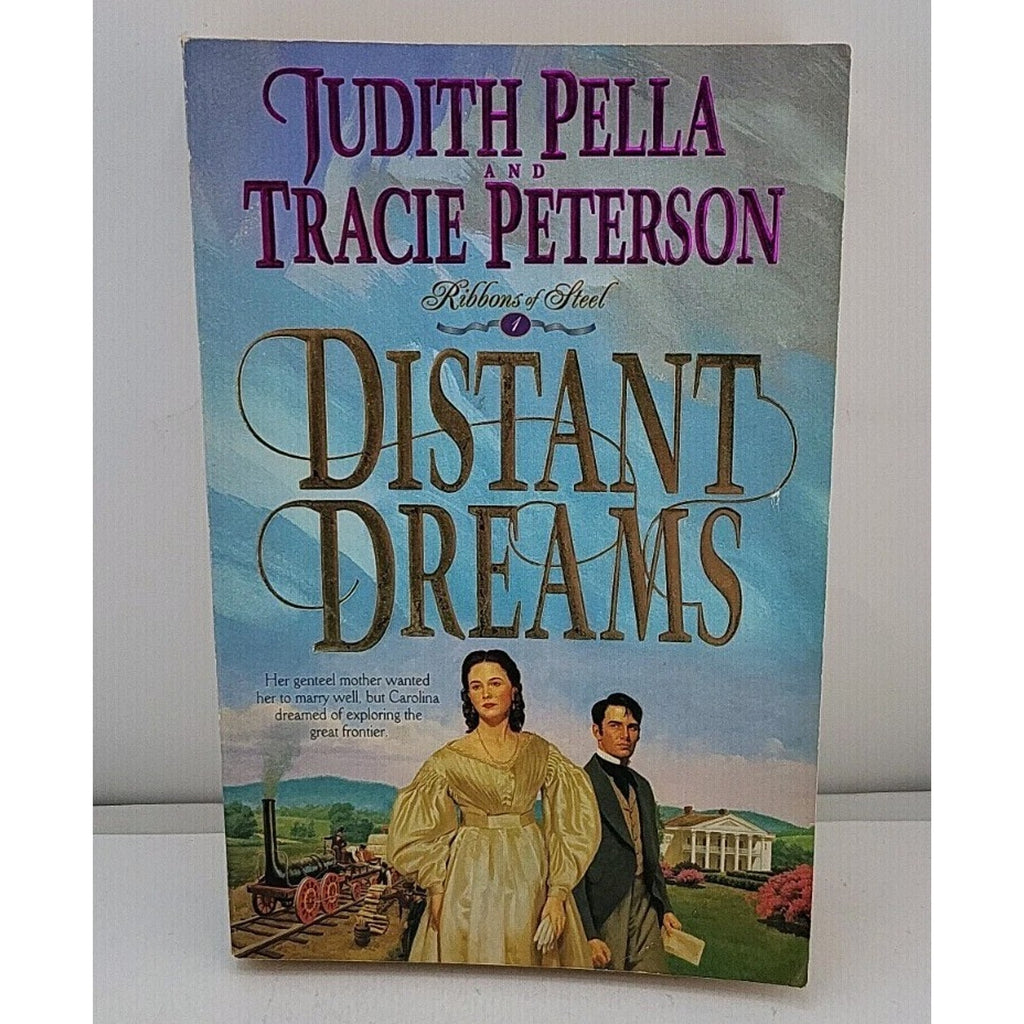 Distant Dreams by Tracie Peterson and Judith Pella (1997, Trade Paperback)