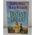 Distant Dreams by Tracie Peterson and Judith Pella (1997, Trade Paperback)