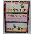 Handprint Quilts: Creating Children's Keepsakes w/ Paint and Fabric Marcia